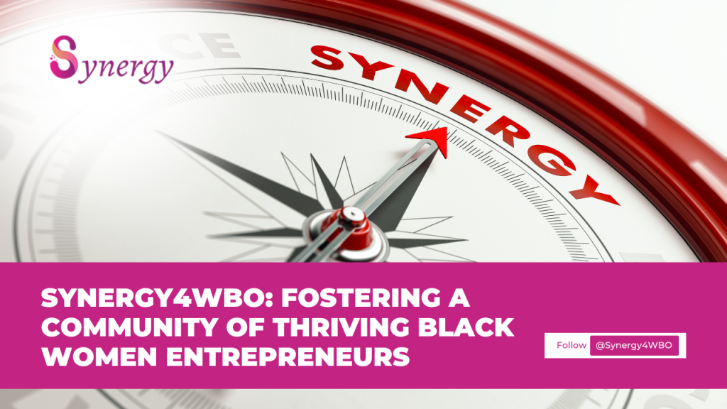 Synergy4WBO_ Fostering a Community of Thriving Black Women Entrepreneurs