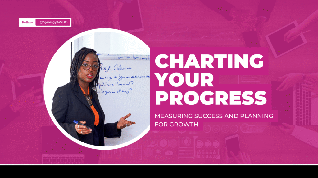 Charting Your Progress: Measuring Success and Planning for Growth