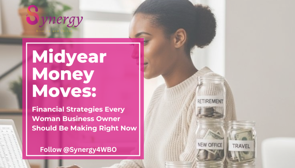 midyear money moves: financial strategies every woman business owner should be making right now