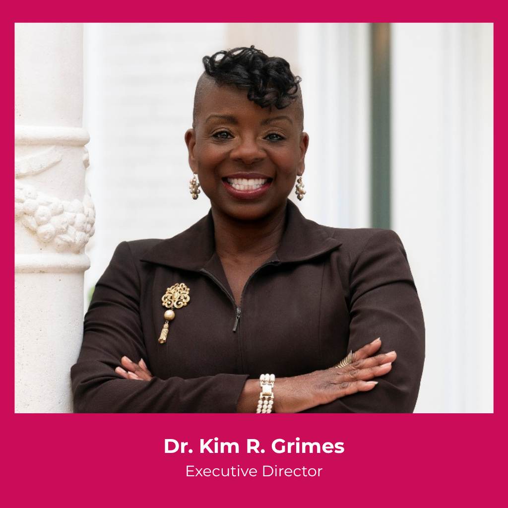 Dr. Kim R. Grimes Executive Director