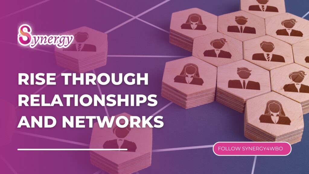 Rise Through Relationships and Networks