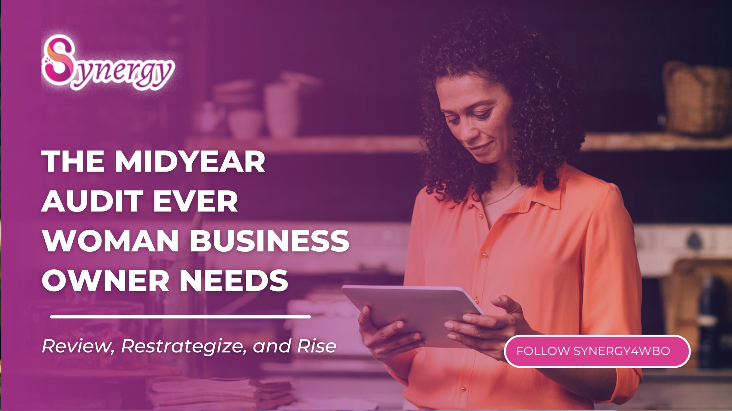 The Midyear Audit Every Woman Business Owner Needs_ Review, Restrategize, and Rise